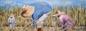 Peinture de Catherine VALETTE: Coupeurs de canne à sucre